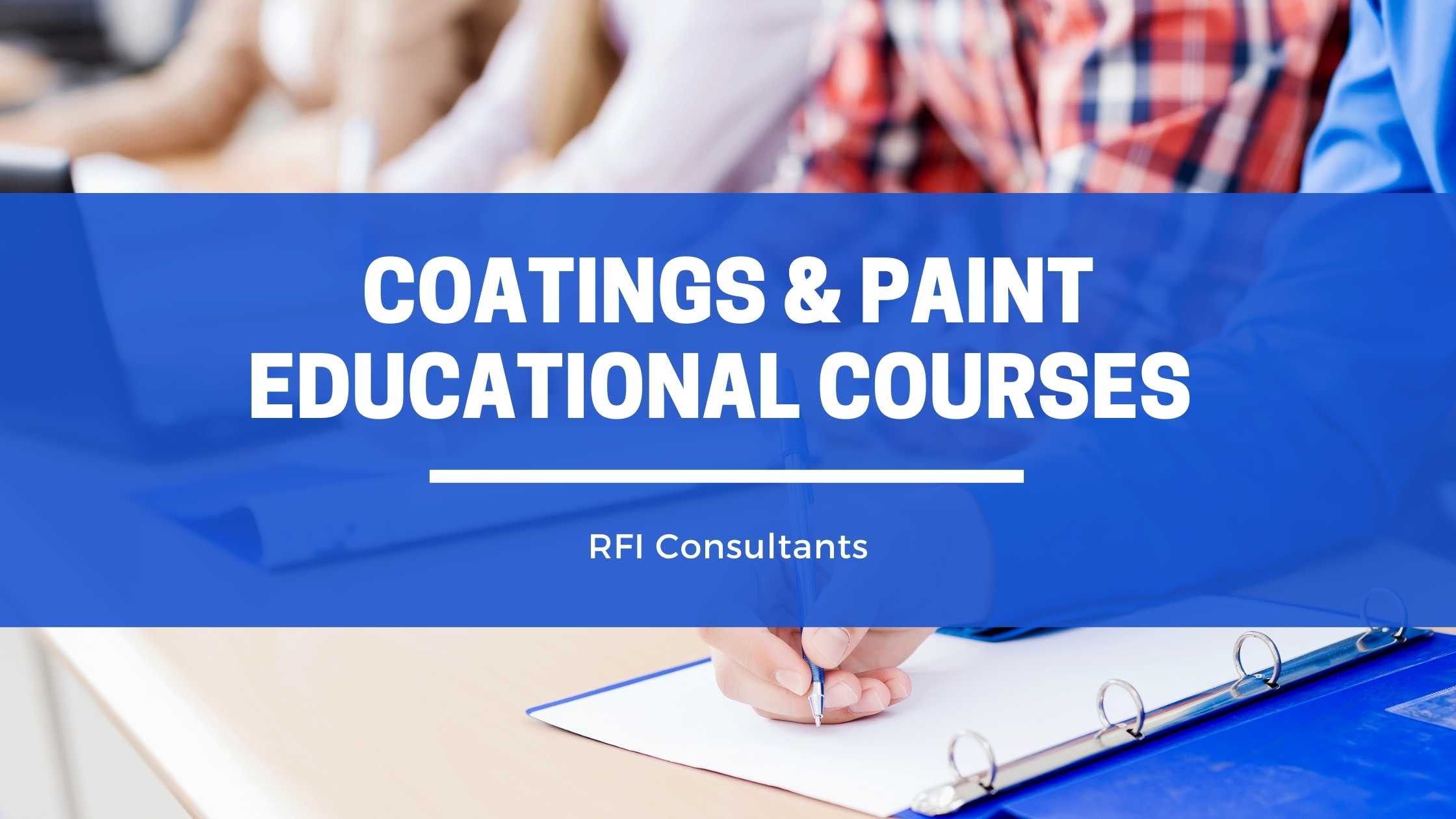 Coatings & Paint Educational Courses RFI Consultants
